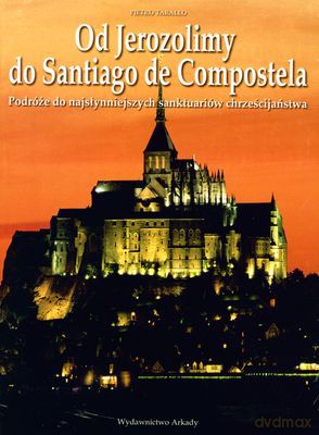 Od Jerozolimy Do Santiago De Compostela (twarda) - Pietro Tarallo [KSIĄŻKA]
