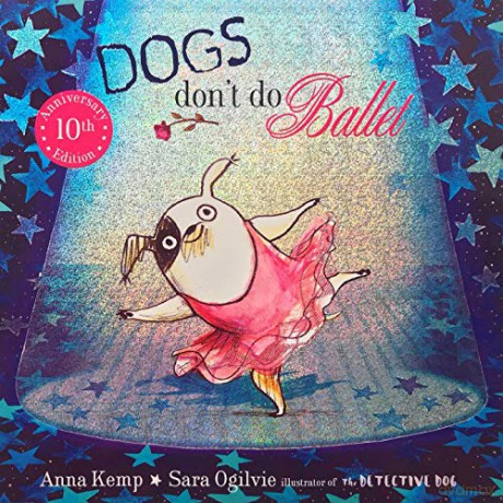 Dogs Don't Do Ballet - Anna Kemp [KSIĄŻKA]