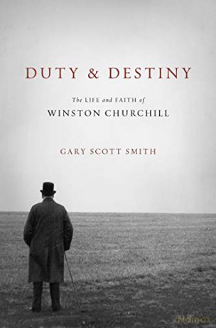 Duty And Destiny: The Life And Faith Of Winston Churchill (Library Of Religious Biography (Lrb)) - Gary Scott Smith [KSIĄŻKA]