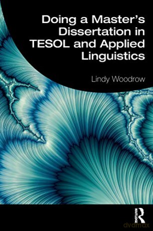 Doing a Master's Dissertation in TESOL and Applied Linguistics - Lindy Woodrow [KSIĄŻKA]