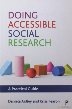 Doing Accessible Social Research: A Practical Guide - Kriss Fearon [KSIĄŻKA]