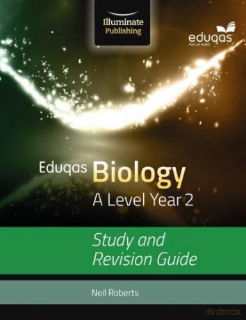 Eduqas Biology For A Level Year 2: Study And Revision Guide - Neil Roberts [KSIĄŻKA]