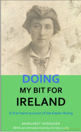 Doing My Bit for Ireland: A first-hand account of the Easter Rising - Margaret Skinnider [KSIĄŻKA]