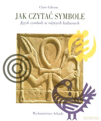Jak Czytać Symbole - Clare Gibson [KSIĄŻKA]