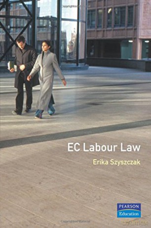 Ec Labour Law (European Law Series) - Erika Szyszczak [KSIĄŻKA]