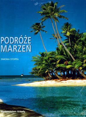 Podróże Marzeń (twarda) - Simona Stoppa [KSIĄŻKA]