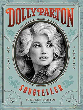 Dolly Parton, Songteller: My Life in Lyrics - Dolly Parton [KSIĄŻKA]