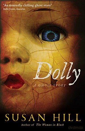 Dolly: A Ghost Story Susan Hill's Ghost Stories - Susan Hill [KSIĄŻKA]