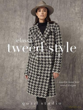 Classic Tweed Style: 7 Timeless Hand Knit Tweed Designs - Quail Studio [KSIĄŻKA]
