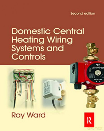 Domestic Central Heating Wiring Systems and Controls - Raymond Ward [KSIĄŻKA]