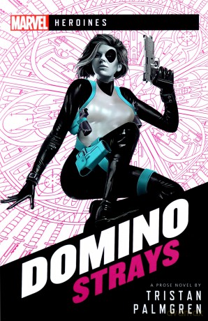 Domino: Strays: A Marvel Heroines Novel - Tristan Palmgren [KSIĄŻKA]