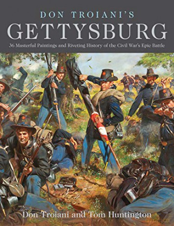 Don Troiani's Gettysburg: 34 Masterful Paintings and Riveting History of the Civil War's Epic Battle - Don Troiani [KSIĄŻKA]