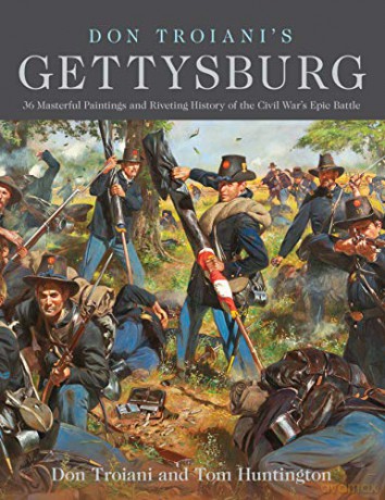 Don Troiani's Gettysburg: 34 Masterful Paintings and Riveting History of the Civil War's Epic Battle - Don Troiani [KSIĄŻKA]