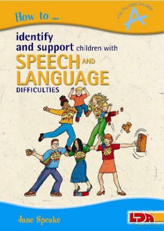 How To Identify And Support Children With Speech And Language Difficulties - Jane Speake [KSIĄŻKA]