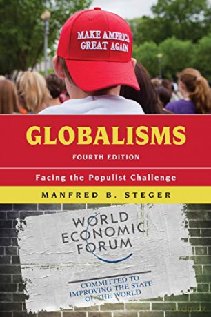Globalisms - Fourth Edition: Facing The Populist Challenge, Fourth Edition (Globalization) - Manfred B. Steger [KSIĄŻKA]