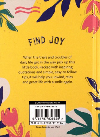 Happiness For Every Day: Simple Tips And Uplifting Quotes To Help You Find Joy [KSIĄŻKA]