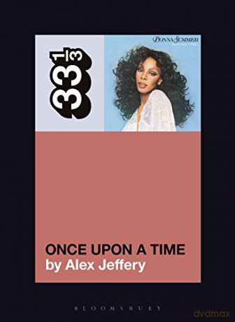Donna Summer's Once Upon a Time: 157 33 1/3 - Alex Jeffery [KSIĄŻKA]