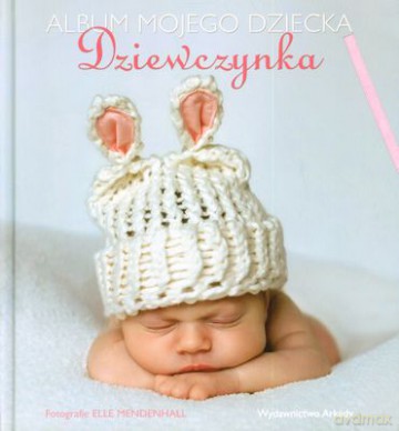 Album Mojego Dziecka Dziewczynka (twarda) [KSIĄŻKA]