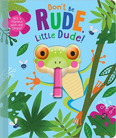Don't Be Rude, Little Dude! - Make Believe Ideas [KSIĄŻKA]