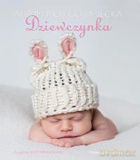 Album Mojego Dziecka Dziewczynka Tw [KSIĄŻKA]