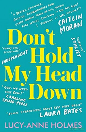 Don't Hold My Head Down - Lucy-Anne Holmes [KSIĄŻKA]