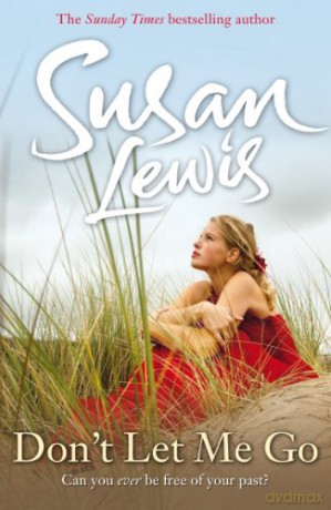 Don't Let Me Go The No Child of Mine Trilogy - Susan Lewis [KSIĄŻKA]
