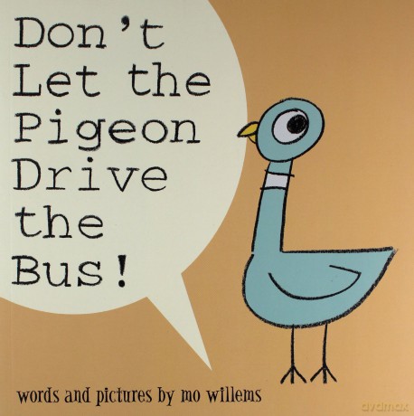 Don't Let the Pigeon Drive the Bus! - Mo Willems [KSIĄŻKA]