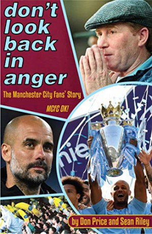 Don't Look Back In Anger: The Manchester City Fans' Story - Don Price [KSIĄŻKA]