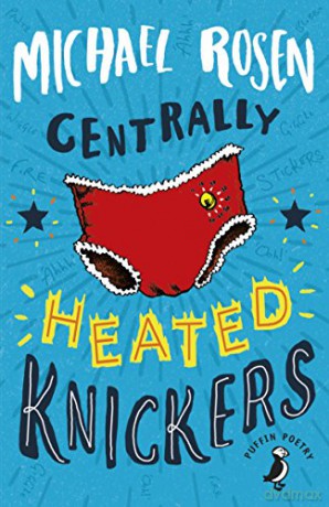 Centrally Heated Knickers - Michael Rosen [KSIĄŻKA]