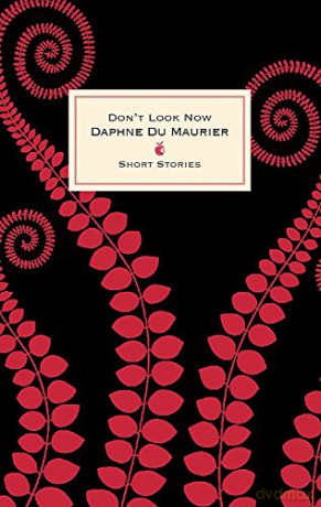 Don't Look Now And Other Stories: Daphne Du Maurier VMC Designer Collection - Daphne Du Maurier [KSIĄŻKA]
