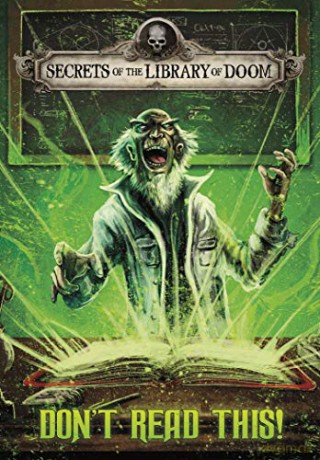 Don't Read This! Secrets of the Library of Doom - Michael Dahl [KSIĄŻKA]