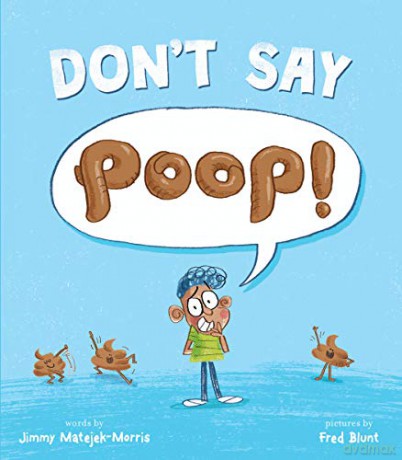 Don't Say Poop! - Matejek-Morris [KSIĄŻKA]