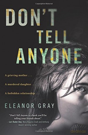 Don't Tell Anyone: A Mystery - Eleanor Gray [KSIĄŻKA]