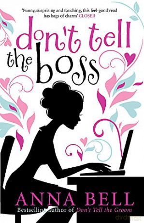 Don't Tell the Boss: a laugh-out-loud romp! Don't Tell the Groom - Anna Bell [KSIĄŻKA]