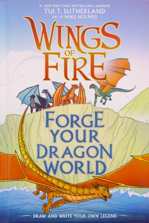 Forge Your Dragon World: A Wings Of Fire Creative Guide (Wings Of Fire Graphix) - Tui T Sutherland [KSIĄŻKA]