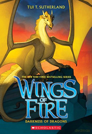 Darkness Of Dragons (Wings Of Fire, Book 10), 10 - Tui T. Sutherland [KSIĄŻKA]