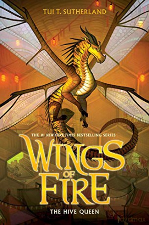 Wings Of Fire, Book Twelve: The Hive Queen: 12 - Tui T Sutherland [KSIĄŻKA]