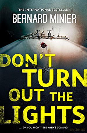 Don't Turn Out the Lights Commandant Servaz - Bernard Minier [KSIĄŻKA]
