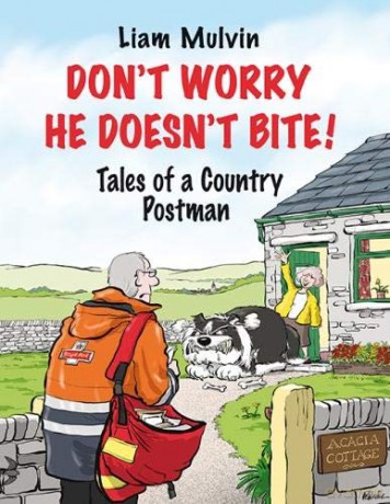 Don't Worry He Doesn't Bite: Tales of a Country Postman - Liam Mulvin [KSIĄŻKA]