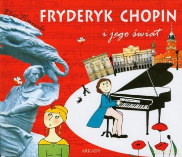 Fryderyk Chopin I Jego Świat - Eliza Piotrowska [KSIĄŻKA]