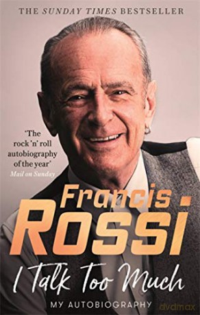 I Talk Too Much: My Autobiography - Francis Rossi [KSIĄŻKA]