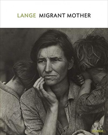 Dorothea Lange: Migrant Mother, Nipomo, California MoMA One on One Series - Sarah Hermanson Meister [KSIĄŻKA]