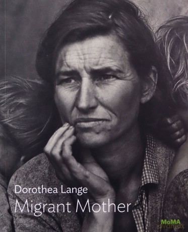 Dorothea Lange: Migrant Mother, Nipomo, California MoMA One on One Series - Sarah Hermanson Meister [KSIĄŻKA]