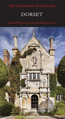 Dorset Pevsner Architectural Guides: Buildings of England - Michael Hill [KSIĄŻKA]