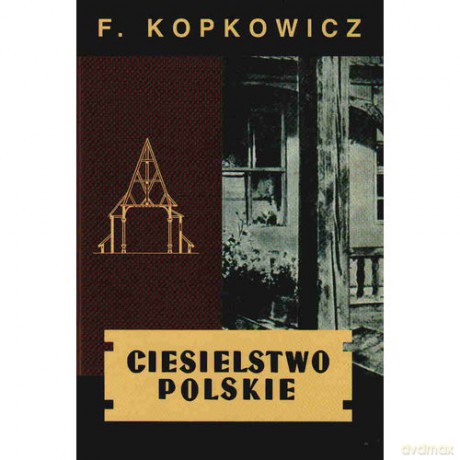 Ciesielstwo Polskie - Franciszek Kopkowicz [KSIĄŻKA]
