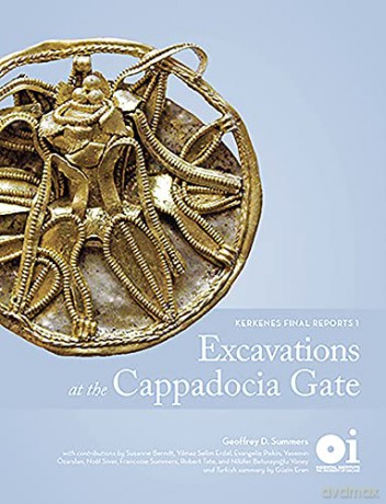 Excavations At The Cappadocia Gate: Kerkenes Final Reports 1: 145 (Oriental Institute Publications) - Geoffrey Summers [KSIĄŻKA]