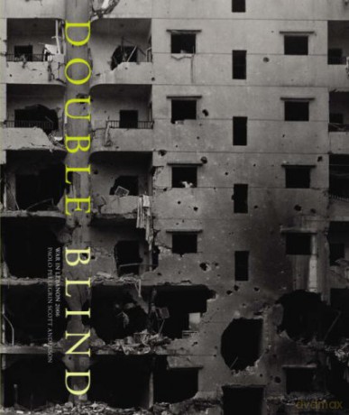 Double Blind - War in Lebanon 2006: Lebanon Conflict 2006 - Scott Anderson [KSIĄŻKA]