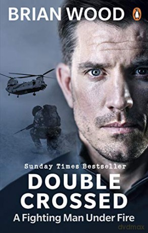 Double Crossed: A Fighting Man Under Fire - Brian Wood [KSIĄŻKA]