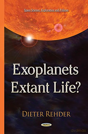 Exoplanets - Extant Life (Space Science, Exploration And Policies) - Dieter Rehder [KSIĄŻKA]