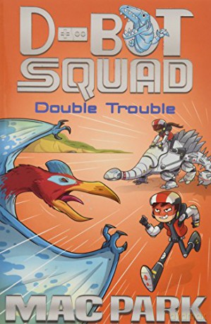 Double Trouble: D-Bot Squad 3 - Mac Park [KSIĄŻKA]